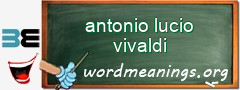 WordMeaning blackboard for antonio lucio vivaldi